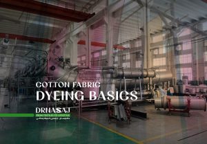 رنگرزی | رنگرزی پارچه پنیه | رزنگرزی پارچه گردباف | فرآیند رنگرزی | رنگرزی پارچه کشی | دکتر نساج | صنعت نساجی