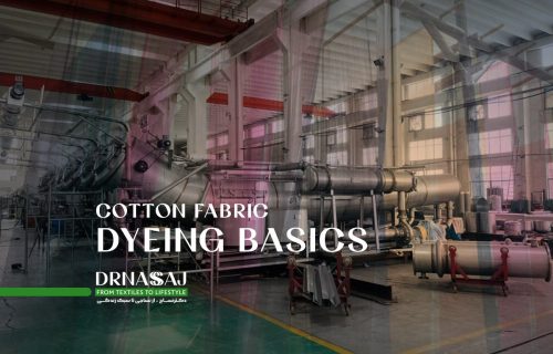 رنگرزی | رنگرزی پارچه پنیه | رزنگرزی پارچه گردباف | فرآیند رنگرزی | رنگرزی پارچه کشی | دکتر نساج | صنعت نساجی